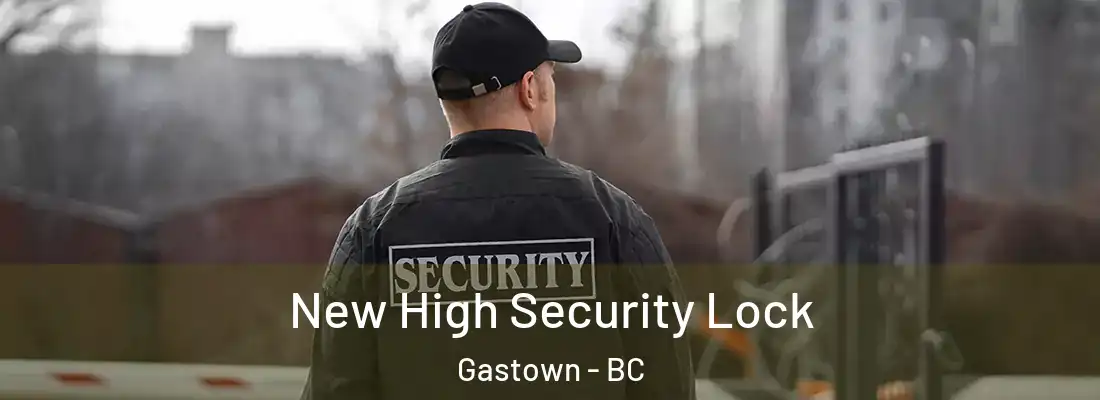  New High Security Lock Gastown - BC