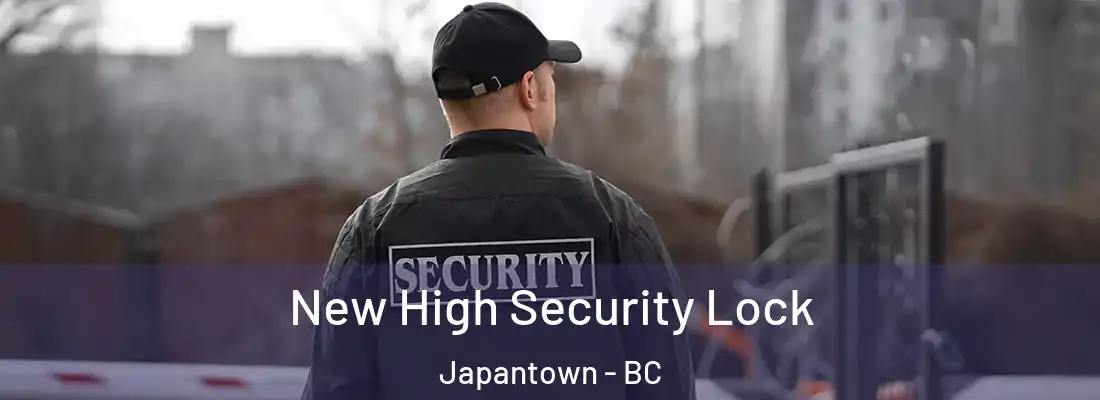  New High Security Lock Japantown - BC