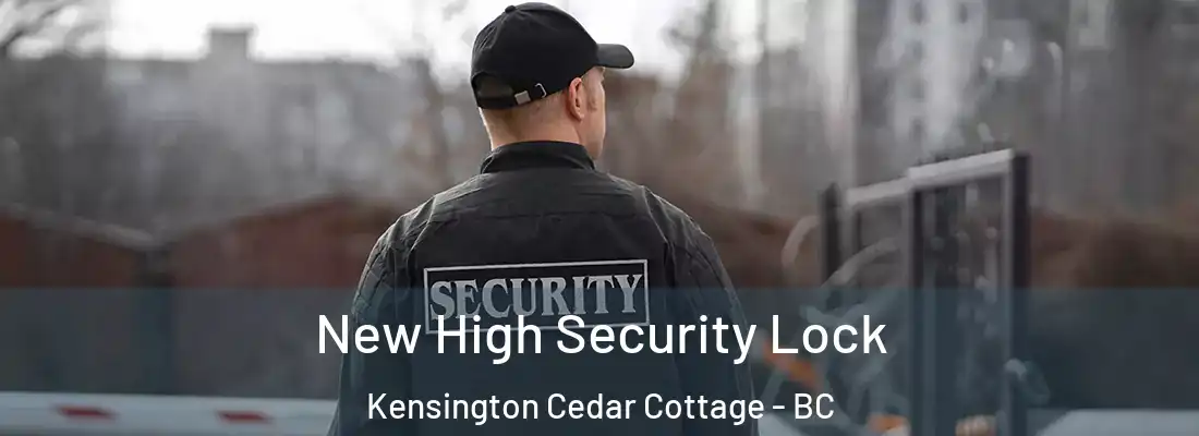  New High Security Lock Kensington Cedar Cottage - BC