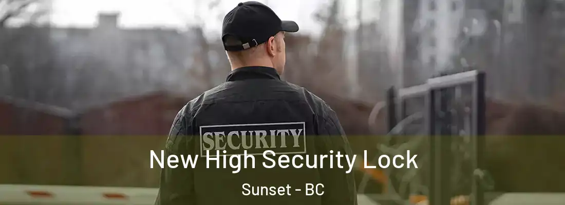  New High Security Lock Sunset - BC