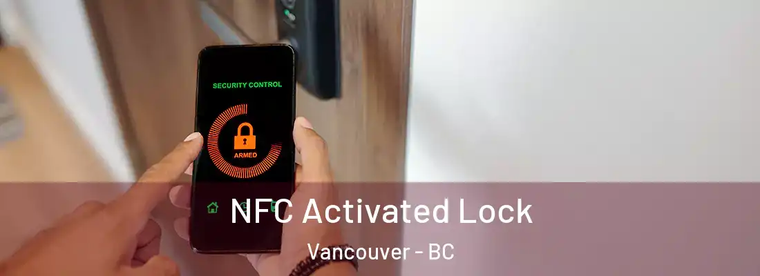  NFC Activated Lock Vancouver - BC