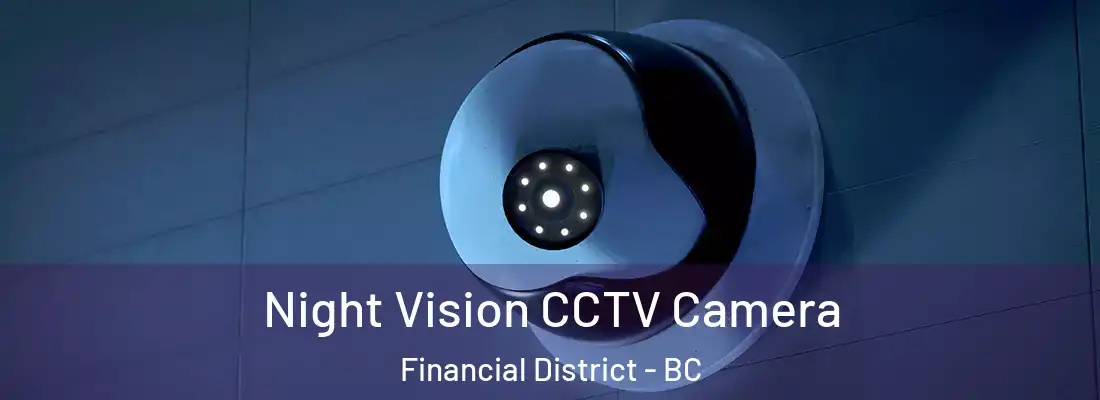  Night Vision CCTV Camera Financial District - BC
