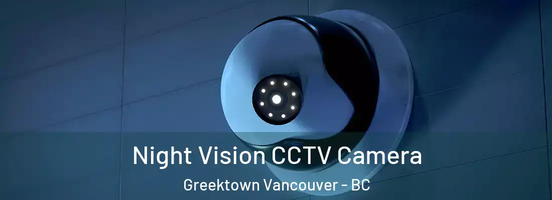  Night Vision CCTV Camera Greektown Vancouver - BC