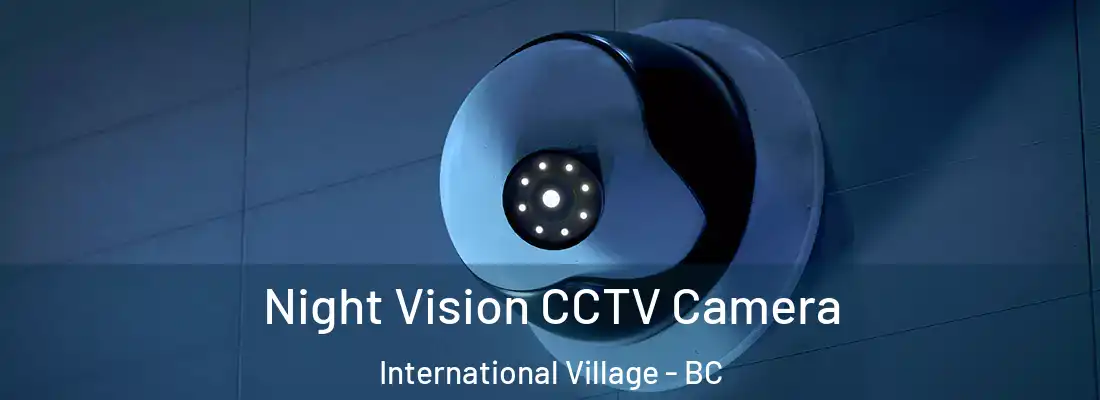  Night Vision CCTV Camera International Village - BC