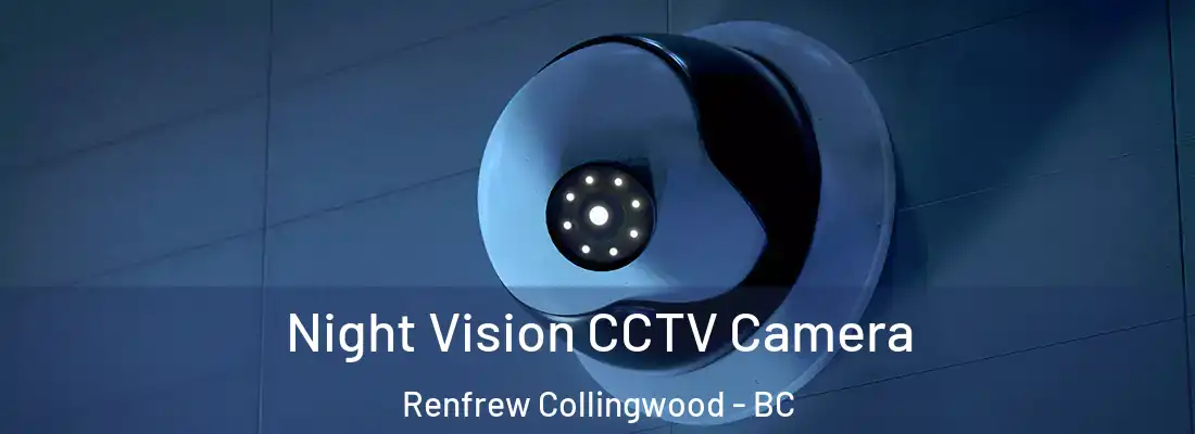  Night Vision CCTV Camera Renfrew Collingwood - BC