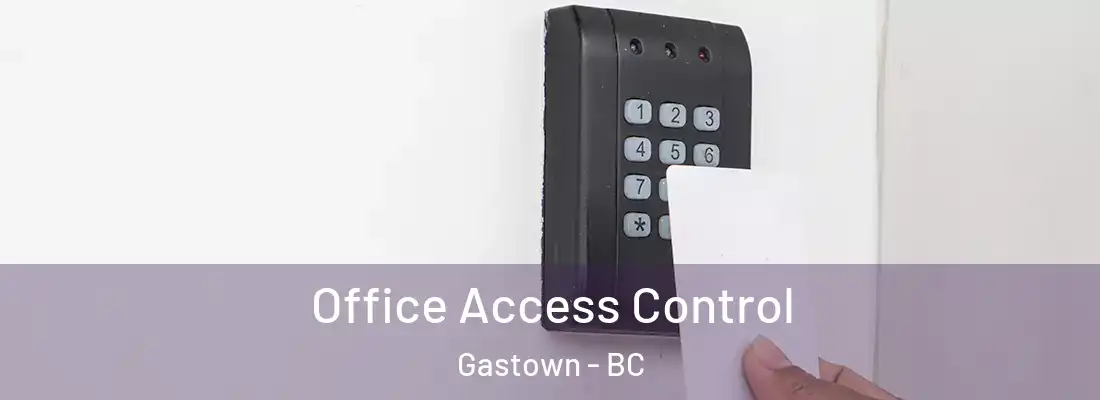  Office Access Control Gastown - BC