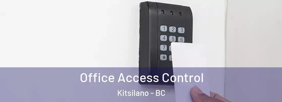  Office Access Control Kitsilano - BC