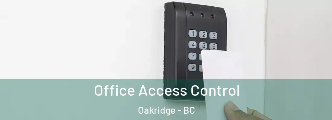  Office Access Control Oakridge - BC