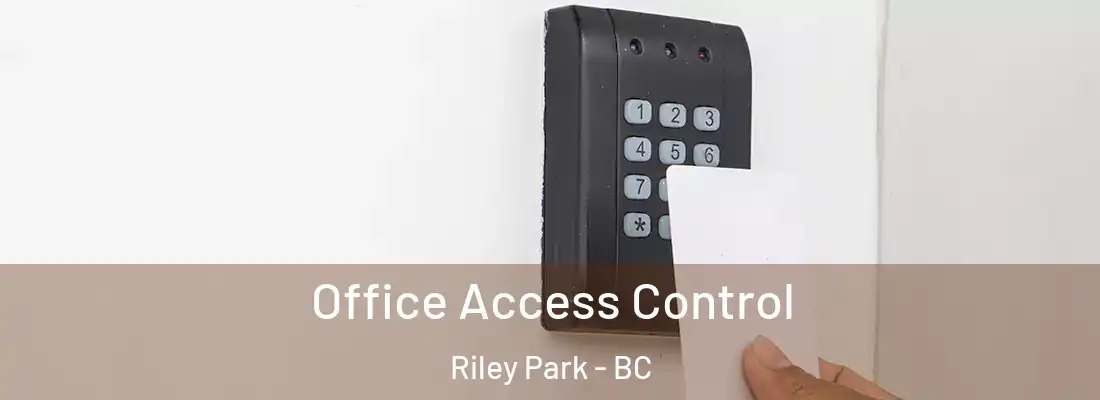  Office Access Control Riley Park - BC