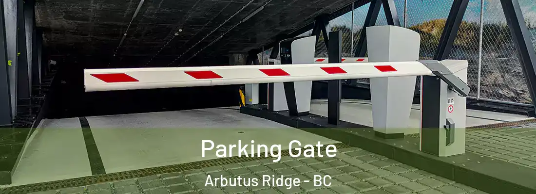  Parking Gate Arbutus Ridge - BC