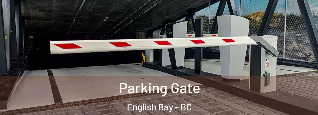  Parking Gate English Bay - BC