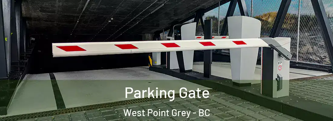  Parking Gate West Point Grey - BC