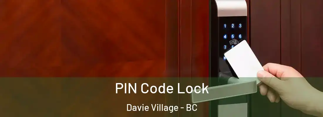  PIN Code Lock Davie Village - BC