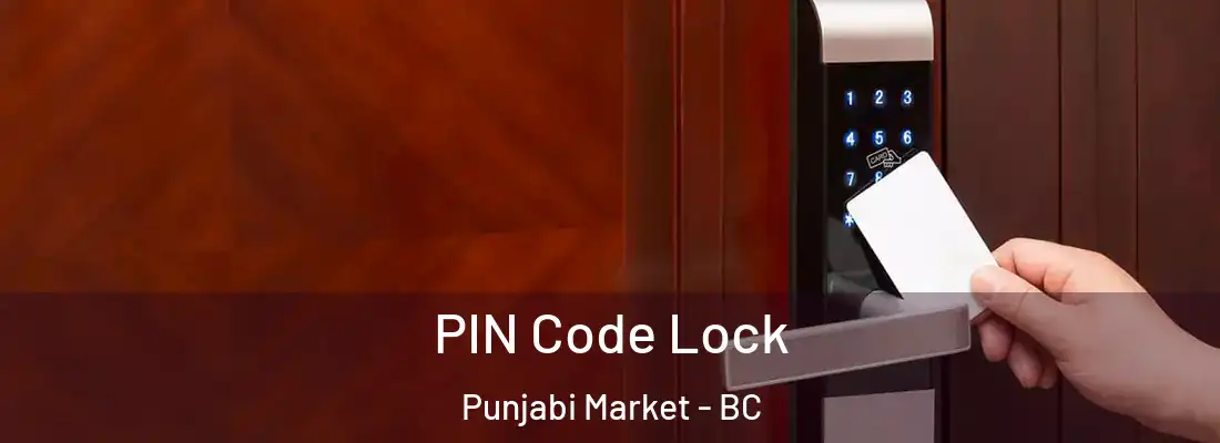  PIN Code Lock Punjabi Market - BC