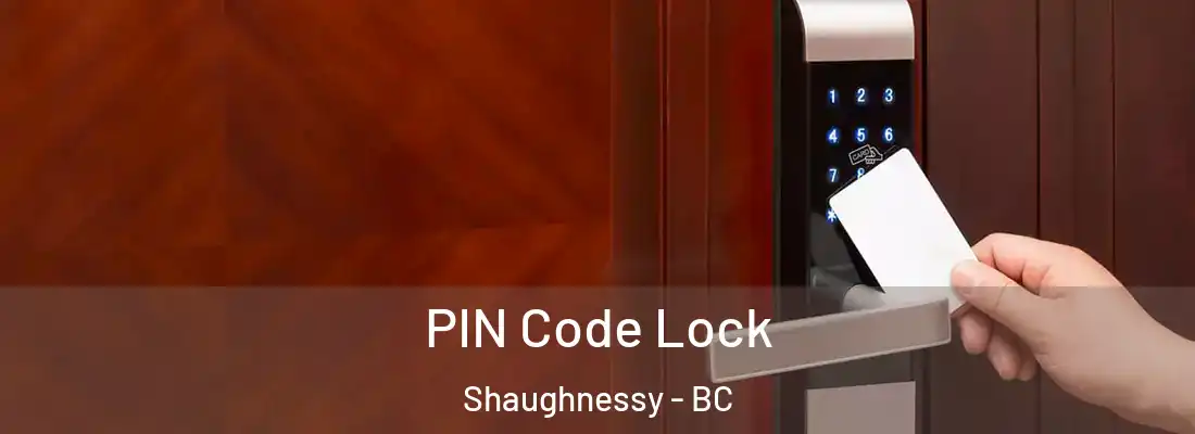  PIN Code Lock Shaughnessy - BC