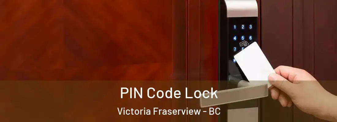  PIN Code Lock Victoria Fraserview - BC