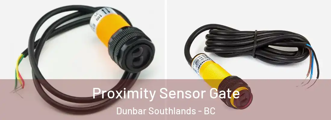  Proximity Sensor Gate Dunbar Southlands - BC