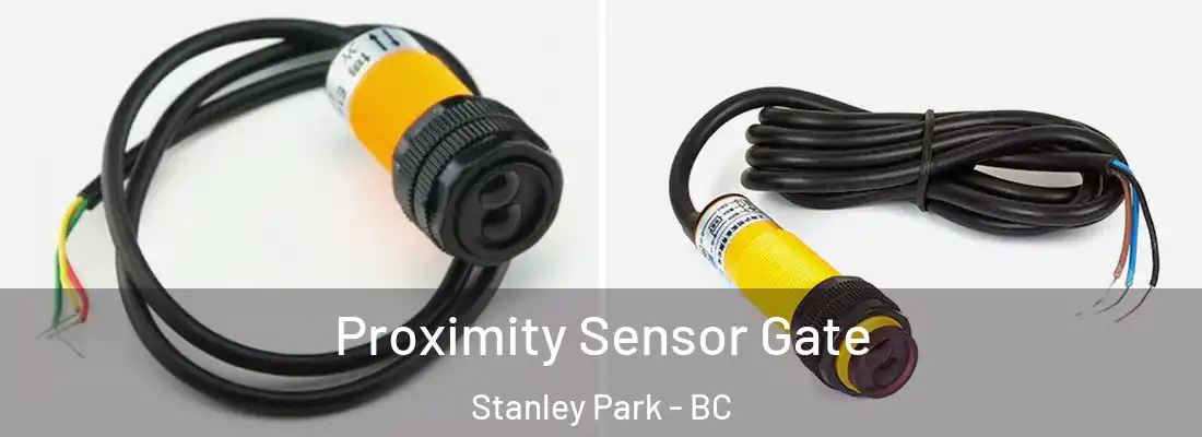  Proximity Sensor Gate Stanley Park - BC