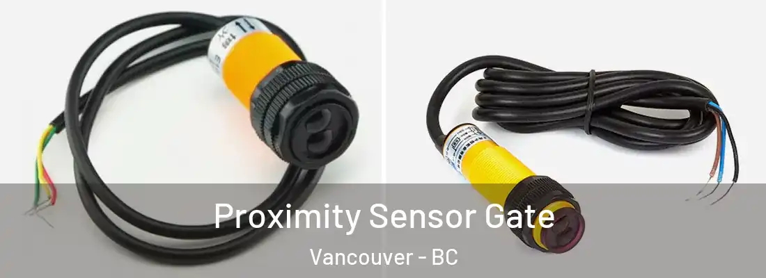  Proximity Sensor Gate Vancouver - BC