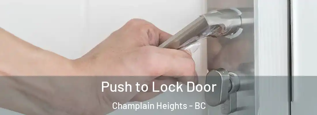  Push to Lock Door Champlain Heights - BC