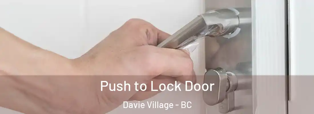  Push to Lock Door Davie Village - BC