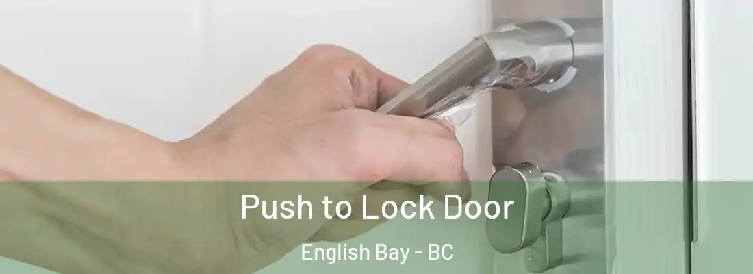  Push to Lock Door English Bay - BC