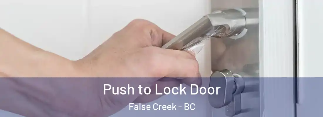  Push to Lock Door False Creek - BC