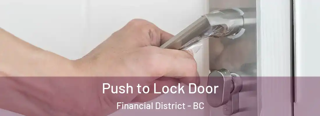  Push to Lock Door Financial District - BC