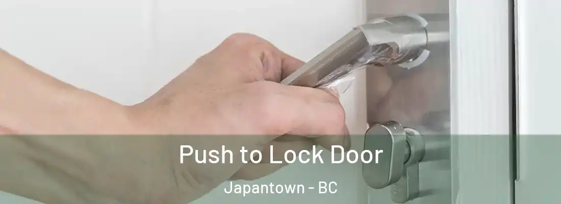  Push to Lock Door Japantown - BC