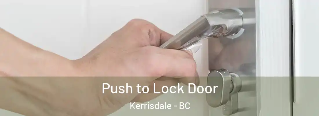  Push to Lock Door Kerrisdale - BC