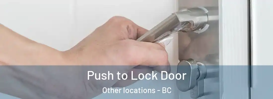  Push to Lock Door Other locations - BC