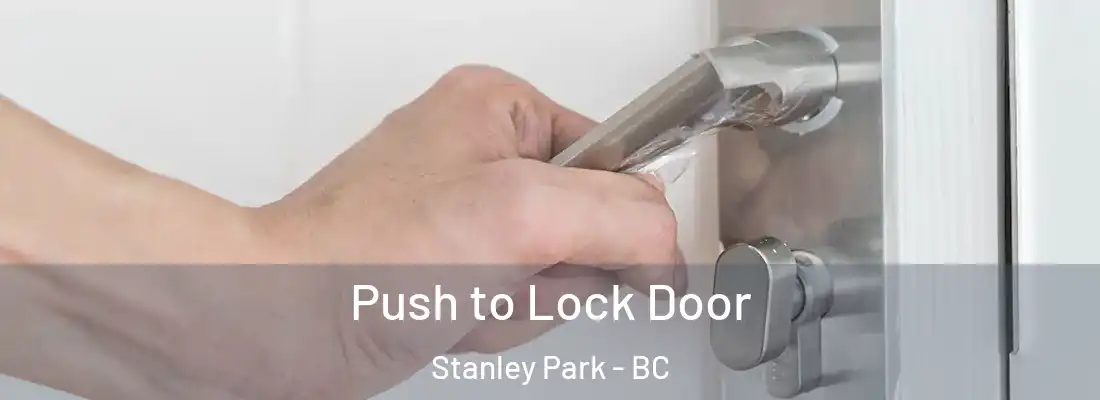  Push to Lock Door Stanley Park - BC