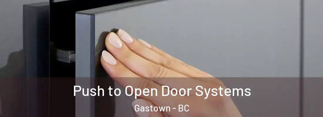  Push to Open Door Systems Gastown - BC