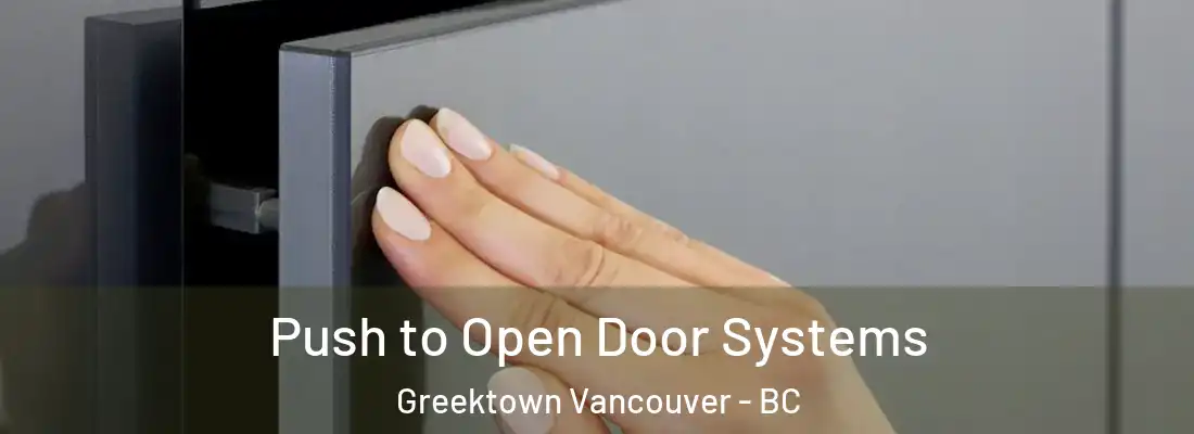  Push to Open Door Systems Greektown Vancouver - BC