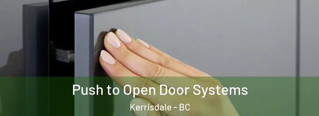  Push to Open Door Systems Kerrisdale - BC