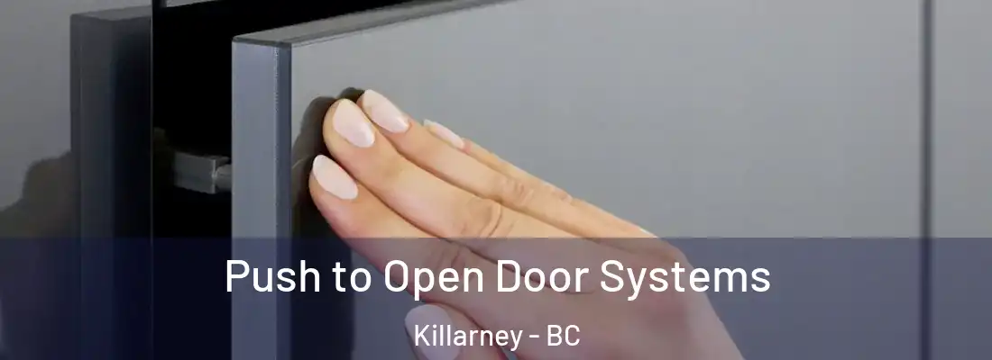  Push to Open Door Systems Killarney - BC