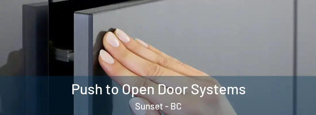  Push to Open Door Systems Sunset - BC