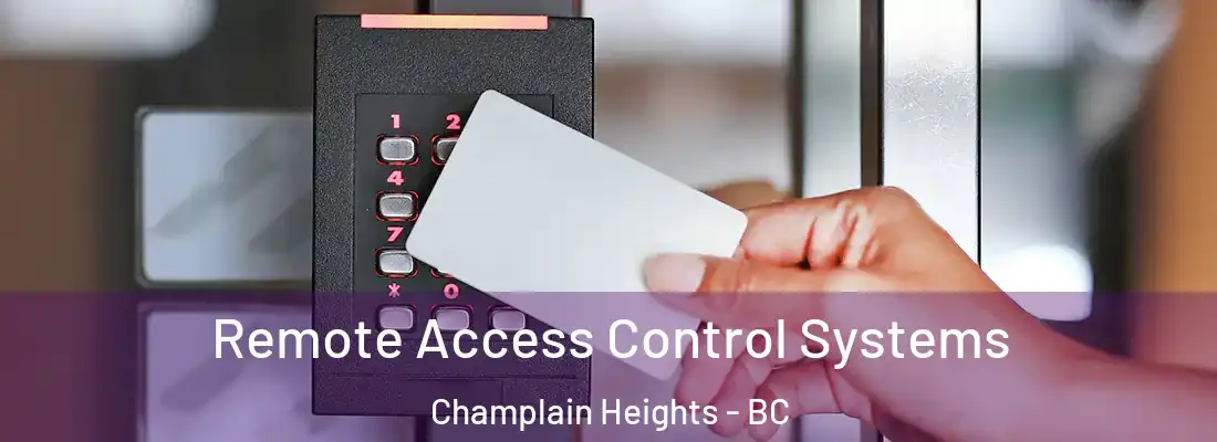  Remote Access Control Systems Champlain Heights - BC