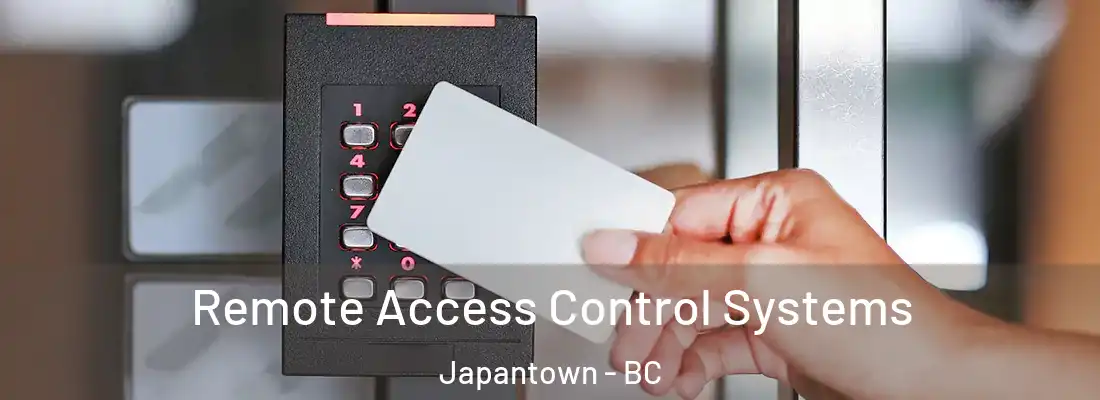  Remote Access Control Systems Japantown - BC