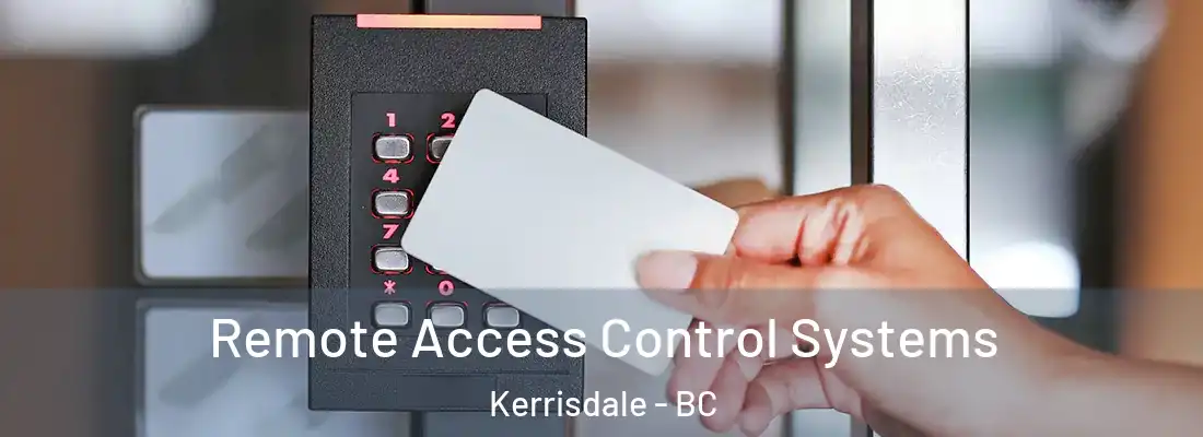  Remote Access Control Systems Kerrisdale - BC