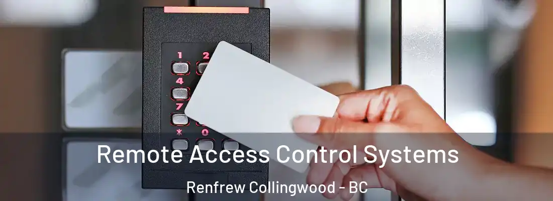  Remote Access Control Systems Renfrew Collingwood - BC