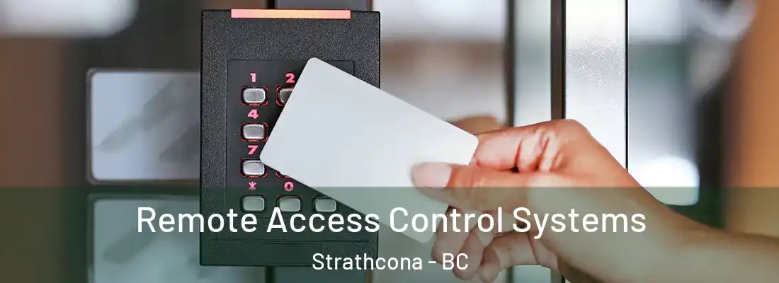  Remote Access Control Systems Strathcona - BC