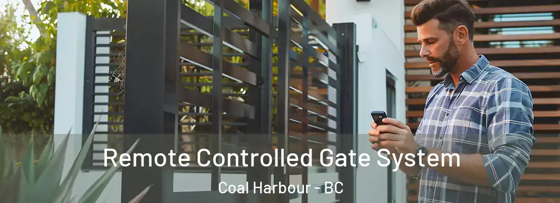  Remote Controlled Gate System Coal Harbour - BC