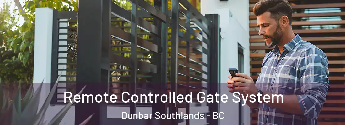  Remote Controlled Gate System Dunbar Southlands - BC