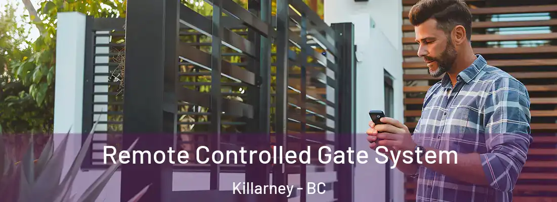 Remote Controlled Gate System Killarney - BC