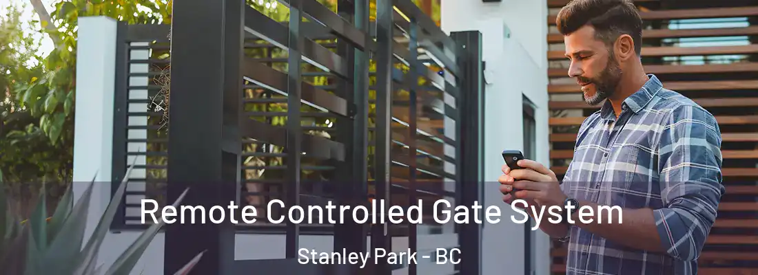  Remote Controlled Gate System Stanley Park - BC