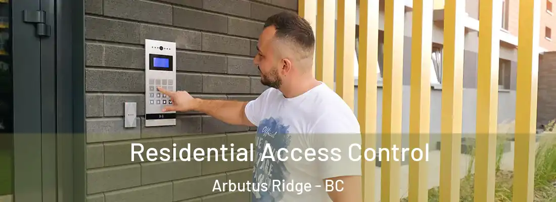  Residential Access Control Arbutus Ridge - BC