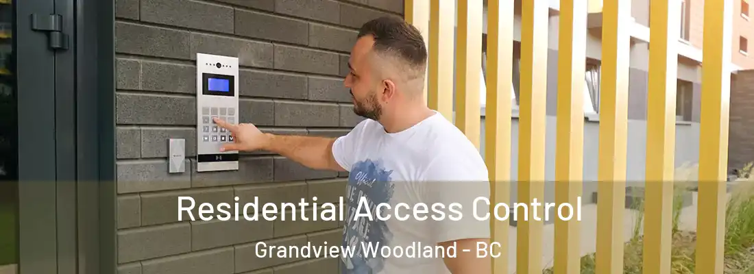  Residential Access Control Grandview Woodland - BC