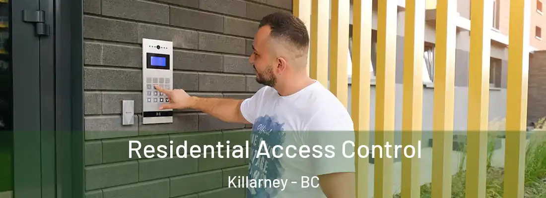  Residential Access Control Killarney - BC