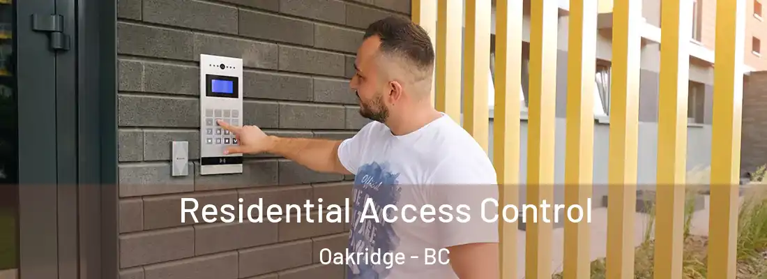 Residential Access Control Oakridge - BC